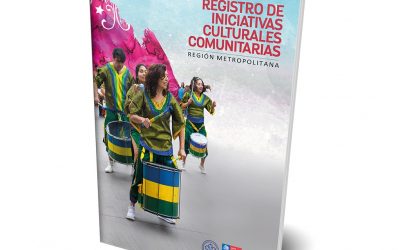 Libro “Registro de Iniciativas Culturales Comunitarias Región Metropolitana”: la cultura en clave de participación y comunidad.