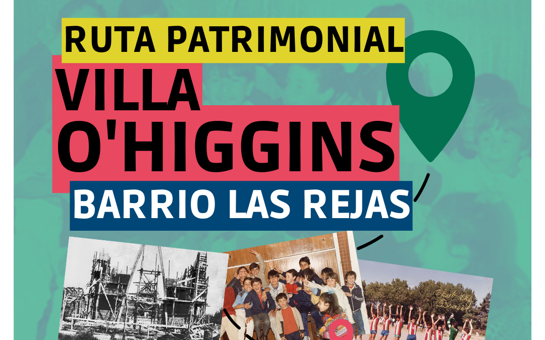Comité Patrimonio Barrio Las Rejas y Memorias de Chuchunco celebrarán este sábado el Día de los Patrimonios en la Villa O’Higgins (Barrio Las Rejas)